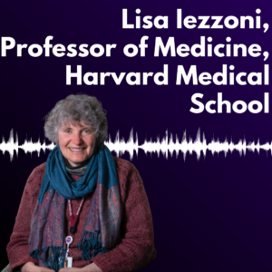Graphic with a dark purple background and white text reading “Lisa Iezzoni, Professor of Medicine, Harvard Medical School” alongside a headshot of Dr. Lisa Iezzoni . 
